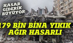 Felaket  büyüyor, 173 bin bina yıkık veya ağır hasarlı