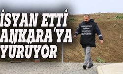 İşten atıldı, Ankara'ya yürüyor