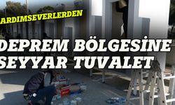 Manisa'daki hayırseverlerden deprem bölgesine seyyar tuvalet