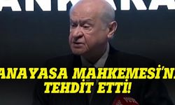 Bahçeli Anayasa Mahkemesi'ni tehdit etti