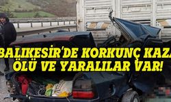 Balıkesir'de feci kaza, ölü ve yaralılar var