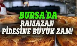 Bursa'da Ramazan pidesine büyü zam