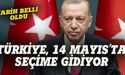 Erdoğan 14 Mayıs'ı ilan etti