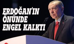 Erdoğan'ın önünde engel kalktı