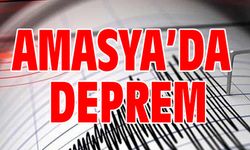 Amasya'da deprem oldu!