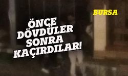 Bursa'da 3 kadını dövdükten sonra , kaçırdılar