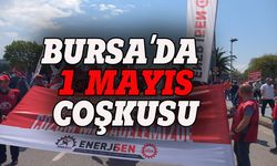 Bursa'da 1 Mayıs coşkusu: Yaşasın halkların kardeşliği