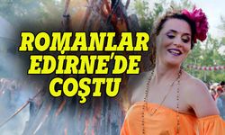 Romanlar Edirne'de coştu