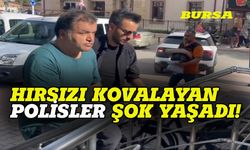 Bursa'da hırsız kovalayan polisler şok yaşadı!