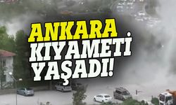 Ankara'da kıyamet görüntüleri!