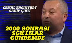 Cemal Enginyurt 2000 sonrası SGK mağdurlarına sahip çıktı