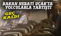 Maliye Bakanı Nebati uçakta yolcularla tartıştı