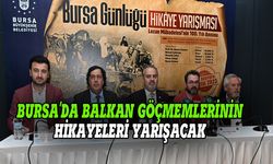 Bursa’da Balkan göçmenlerinin hikayeleri yarışacak