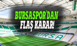 Bursaspor'da karar verildi!