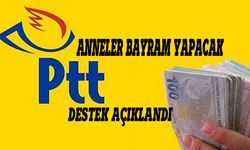 PTT’den süper destek duyurusu! Annelere 3.700 TL ödeme yapılacak Anneler bayram