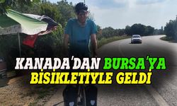 Kanada'dan Bursa'ya bisikletiyle  geldi