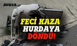 Bursa'da feci kaza,  tıra çarptı, şarampole devrildi!