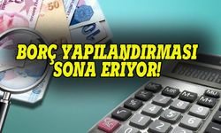 Borç yapılandırmasında son gün!