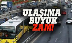 İstanbul'da ulaşıma büyük zam!