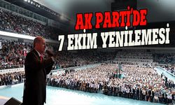 AK Parti, 7 Ekim'de kadrosunu yenileyecek