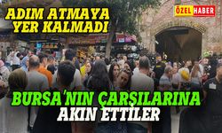 Bursa'nın çarşılarına akın ettiler