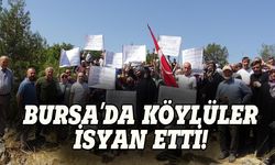 Bursa'da köylüler isyan etti!