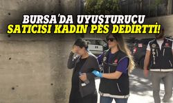 Bursa'da uyuşturucu satıcısı kadın pes dedirtti!