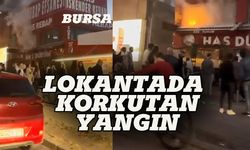 Bursa'daki restoranda korkutan yangın