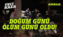 Bursa'da doğum günü dönüşü facia: 3 ölü