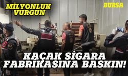 Bursa'da kaçak sigara fabrikasına operasyon