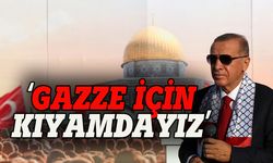 Erdoğan: Gazze için kıyamdayız
