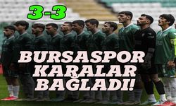 Bursaspor karalar bağladı 3-3