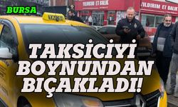 Bursa'da para vermemek için taksiciyi bıçakladı!