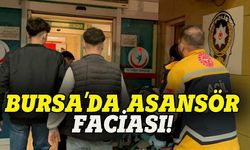 Bursa'da asansör faciası!