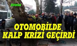 Bursa'da seyir halindeki araçta kalp krizi geçirdi!
