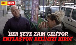 "Enflasyon belimizi kırdı, her şeye  zam geliyor"