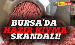 Bursa'da hazır kıyma skandalı!
