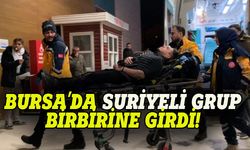 Bursa'da Suriyeli grup birbirine girdi!