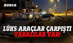 Bursa'da lüks araçlar çarpıştı, yaralılar var!