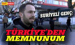 Suriyeli genç: Türkiye'den memnunum