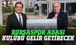 "Bursaspor Adası kulübe gelir getirecek"