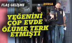 Yeğenini çöp evde ölüme terk eden teyze tahliye edildi