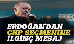 Erdoğan, CHP seçmenine çağrıda bulundu