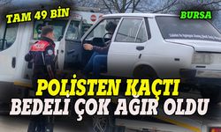 Bursa'da polisten kaçmanın bedeli ağır oldu
