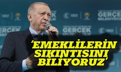 Erdoğan: Emeklilerimizin yaşadığı sıkıntıyı biliyoruz