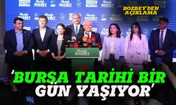 Mustafa Bozbey: Bursa tarihine altın harflerle yazılacak bir gün
