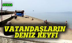 Bursa'da vatandaşların deniz keyfi