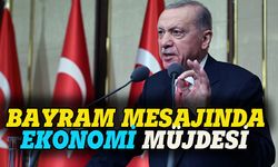 Cumhurbaşkanı Erdoğan'dan  bayram mesajında ekonomi müjdesi