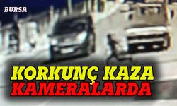 Bursa'daki korkunç kaza kameralara yansıdı