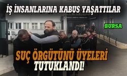 Bursa'da iş insanlarının kabusu olmuşlardı, tutuklandılar!